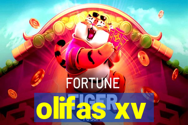 olifas xv